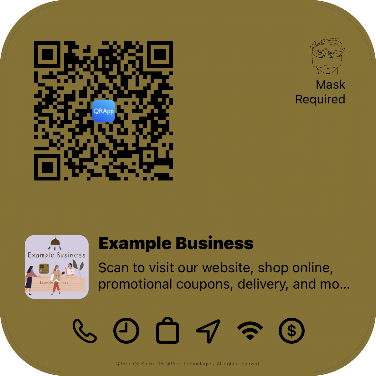 QR code for business. QRApp business QR code integrates a single QR code to access your business website, social media sites, address,
    phone number, business hours and many more important information within a single QR code. You can promote to your local customers with QRApp Coupons and Video Ads.